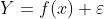 Y=f(x) +\varepsilon
